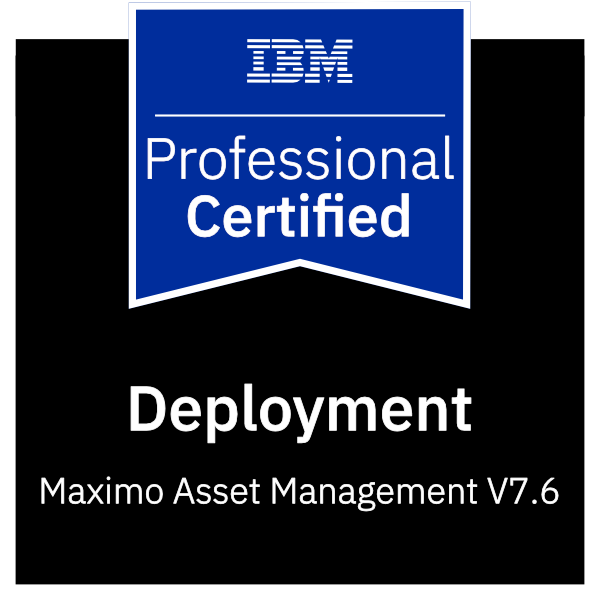 IBM Certified Infrastructure Deployment Professional – Maximo Asset Management v7.6