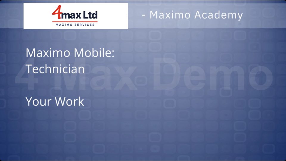 Maximo Mobile: Technician — Your Work, English title slide